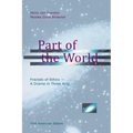 Part of the World: Fractals of Ethics - A Drama in Three Acts