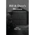 Bill & Dave's Memos