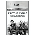 First Crossing: The 1919 Trans-Atlantic Flight of Alcock and Brown