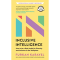 Inclusive Intelligence: How to Be a Role Model for Diversity and Inclusion in the Workplace