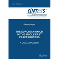 The European Union in the Middle East Peace Process. A Civilian Power?.