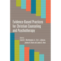Evidence-Based Practices for Christian Counseling and Psychotherapy