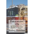 Paramedic 189: Real stories of a firefighter/paramedic for the young reader
