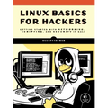 Linux Basics for Hackers: Getting Started with Networking, Scripting, and Security in Kali