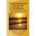 Tratamiento Solar FV de Agua: Cómo Energizar Sistemas de Esterilización de Agua con Energía Solar FV para Agua Potable In Situ