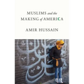 Muslims and the Making of America