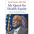 My Quest for Health Equity: Notes on Learning While Leading