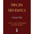 Principia Mathematica - Volume Three