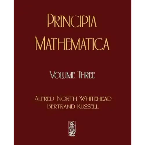 Principia Mathematica - Volume Three