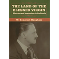 The Land of the Blessed Virgin: Sketches and Impressions in Andalusia