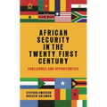 African security in the twenty-first century: Challenges and opportunities