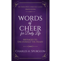Words of Cheer for Daily Life: Messages to Encourage the Heart