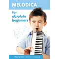 Melodica for Absolute Beginners. Play by Letter. Learn to Transpose