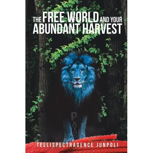 The Free World and Your Abundant Harvest