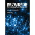 Innovationism: A new philosophy for the age of AI