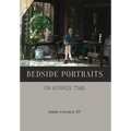 Bedside Portraits: On Hospice Time