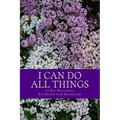 I Can Do All Things: 21 Day Devotional for People with Disabilities