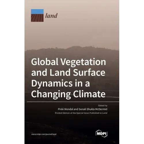 Global Vegetation and Land Surface Dynamics in a Changing Climate
