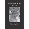 The Jews in Siedlce 1850-1945