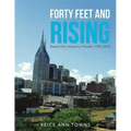 Forty Feet and Rising: Nashville's Historic Floods 1793-2010