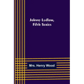Johnny Ludlow, Fifth Series