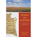 People of the Ecotone: Environment and Indigenous Power at the Center of Early America