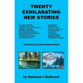 Twenty Exhilarating New Stories