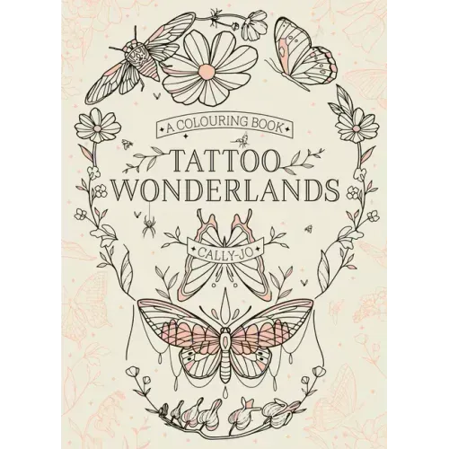 Tattoo Wonderlands: A Colouring Book