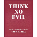 Think No Evil: A Guide to Faith for Homeschoolers