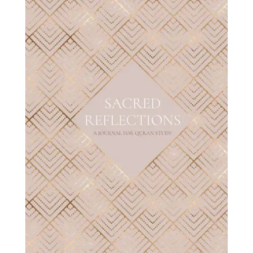 Sacred Reflections: A Journal for Quran Study