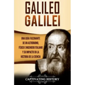 Galileo Galilei: Una Guía Fascinante de un Astrónomo, Físico e Ingeniero Italiano y Su Impacto en la Historia de la Ciencia