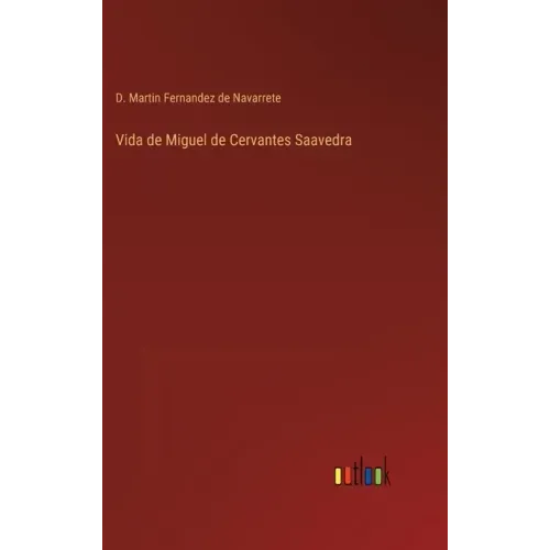 Vida de Miguel de Cervantes Saavedra