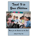 Teach It to Your Children: Music for the Student and the Soul