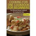 Cooking for One Cookbook for Beginners: The Ultimate Recipe Cookbook for Cooking for One!