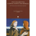 Two Cigarettes Coming Down the Boreen: Oral Narratives from a South Galway Community