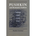 Pushkin and Romantic Fashion: Fragment, Elegy, Orient, Irony