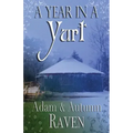 A Year in a Yurt: An Adventurous Memoir of Off-Grid Living Full of Practical Advice