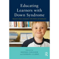 Educating Learners with Down Syndrome: Research, theory, and practice with children and adolescents