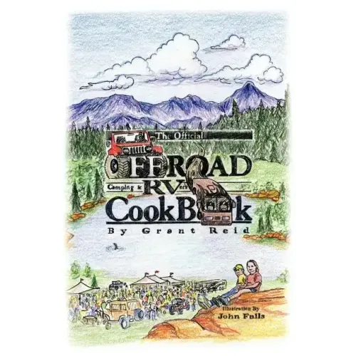 The Official Offroad Camping & RVers CookBook