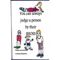 You Can Always Judge a Person By Their Shoes