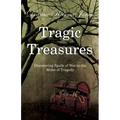 Tragic Treasures: Discovering Spoils of War in the Midst of Tragedy