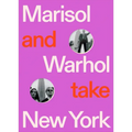 Marisol and Warhol Take New York