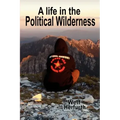 A Life in the Political Wilderness