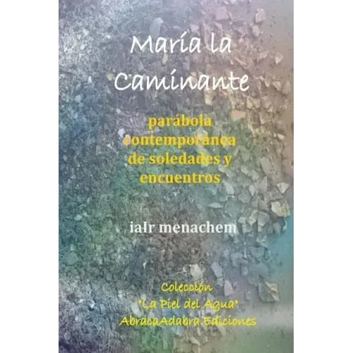 Maria La Caminante: parábola contemporánea de soledades y encuentros
