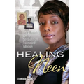 Healing Neen: One Woman's Path to Salvation from Trauma and Addiction