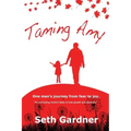 Taming Amy: One man's journey from fear to joy.
