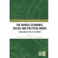 The Nordic Economic, Social and Political Model: Challenges in the 21st Century