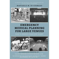 Emergency Medical Planning for Large Venues: How to Reduce Chaos and Injury