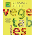 Square Foot Gardening: Growing Perfect Vegetables: A Visual Guide to Raising and Harvesting Prime Garden Produce
