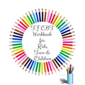 TF CBT Workbook for Kids, Teen and Children: Your Guide to Free From Frightening, Obsessive or Compulsive Behavior, Help Children Overcome Anxiety, Fe